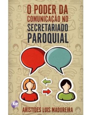 PODER DA COMUNICACAO NO SECRETARIADO PAROQUIAL - 1ª