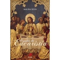PODER DA EUCARISTIA, O