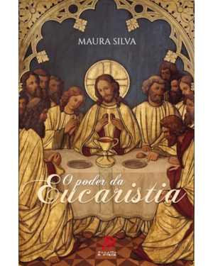 PODER DA EUCARISTIA, O