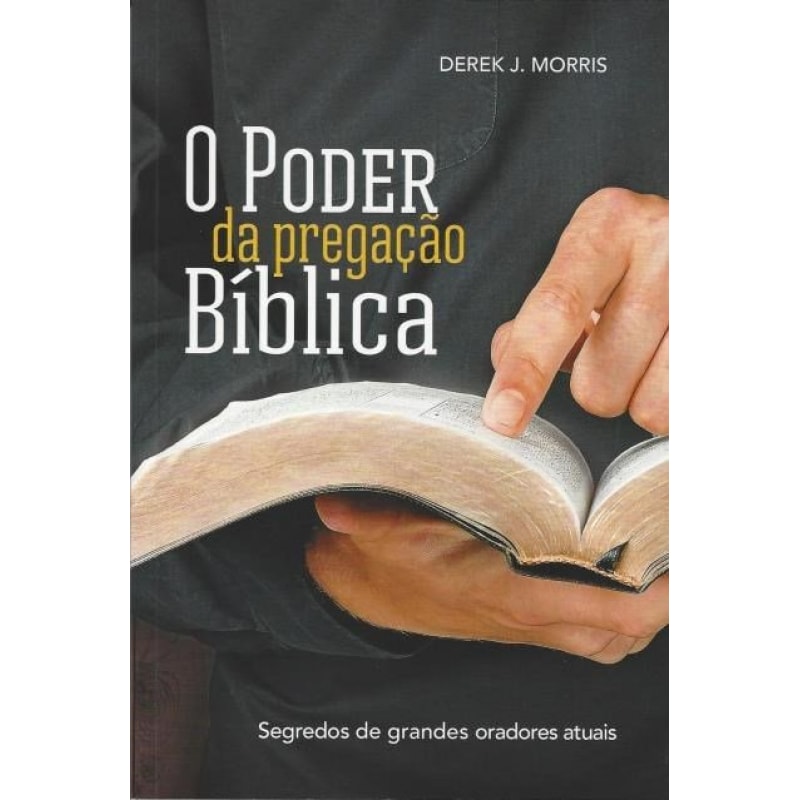PODER DA PREGAÇAO BÍBLICA, O