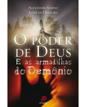 PODER DE DEUS E AS ARMADILHAS DO DEMONIO, O - 1