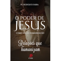 PODER DE JESUS COMO VIA DE HUMANIZAÇÃO, O