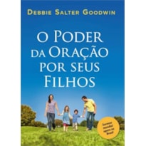 PODER DE ORAR POR SEUS FILHO, O PODER DE ORAR POR SEUS FILHO, O
