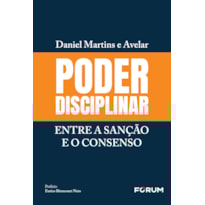 PODER DISCIPLINAR: ENTRE A SANÇÃO E O CONSENSO