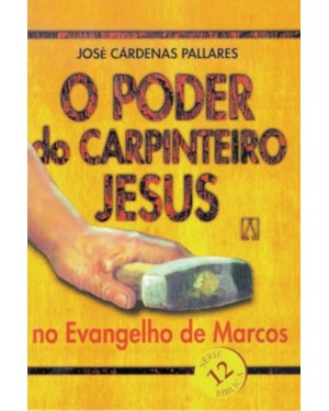 PODER DO CARPINTEIRO JESUS, O