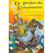 PODER DO ENTUSIASMO, O - E A FORCA DA PAIXAO