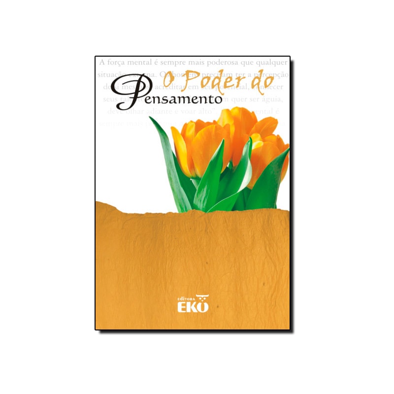 PODER DO PENSAMENTO, O - OLHAR INTERIOR - 1