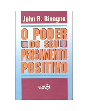PODER DO SEU PENSAMENTO POSITIVO, O - 7ª