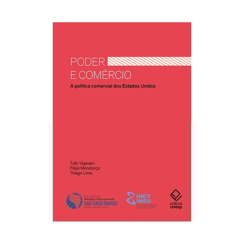 PODER E COMÉRCIO - A POLÍTICA COMERCIAL DOS ESTADOS UNIDOS