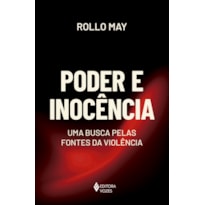 PODER E INOCÊNCIA: UMA BUSCA PELAS FONTES DA VIOLÊNCIA