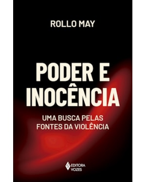 PODER E INOCÊNCIA: UMA BUSCA PELAS FONTES DA VIOLÊNCIA