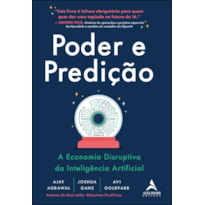 PODER E PREDIÇÃO: A ECONOMIA DISRUPTIVA DA INTELIGÊNCIA ARTIFICIAL