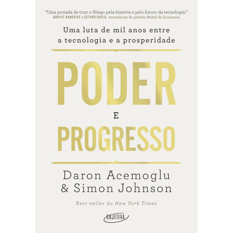 PODER E PROGRESSO: UMA LUTA DE MIL ANOS ENTRE A TECNOLOGIA E A PROSPERIDADE