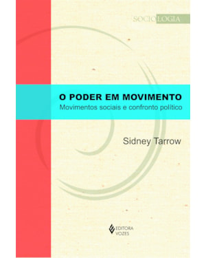 PODER EM MOVIMENTO - MOVIMENTOS SOCIAIS E CONFRONTO POLÍTICO
