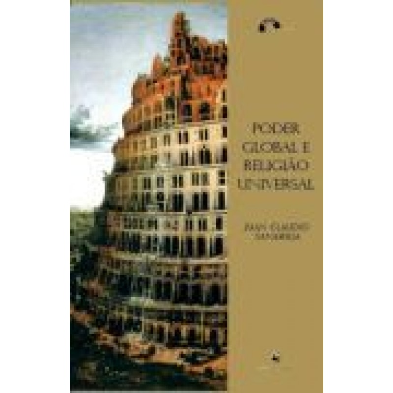PODER GLOBAL E RELIGIÃO UNIVERSAL