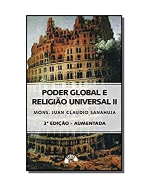 PODER GLOBAL E RELIGIÃO UNIVERSAL II