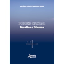 PODER NAVAL: DESAFIOS E DILEMAS