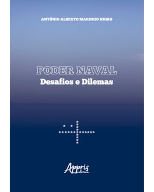 PODER NAVAL: DESAFIOS E DILEMAS