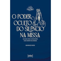 Poder oculto do silêncio na Missa