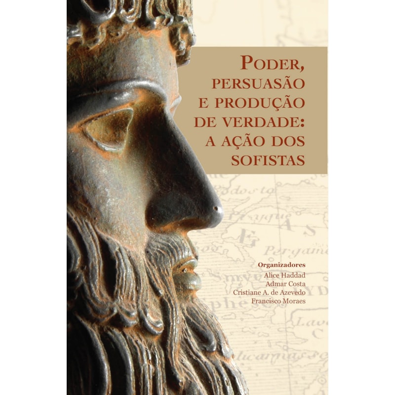 Poder, persuasão e produção de verdade: a ação dos sofistas
