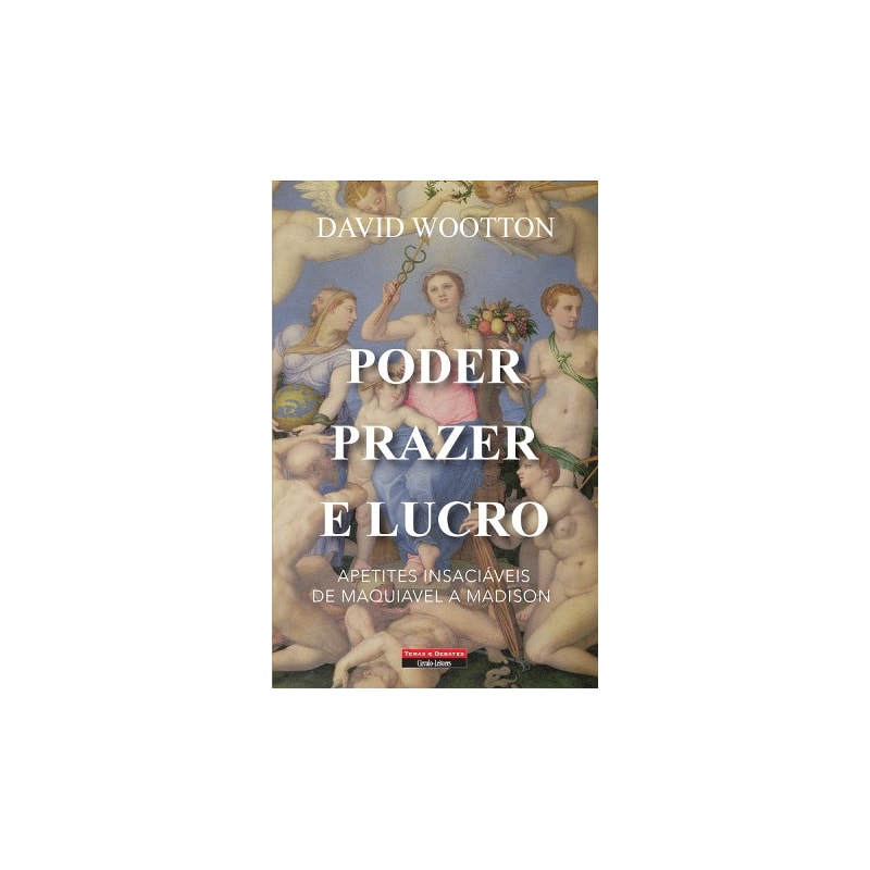 PODER, PRAZER E LUCRO