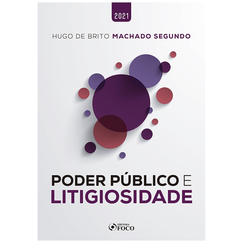 PODER PÚBLICO E LITIGIOSIDADE - 1ª ED - 2021