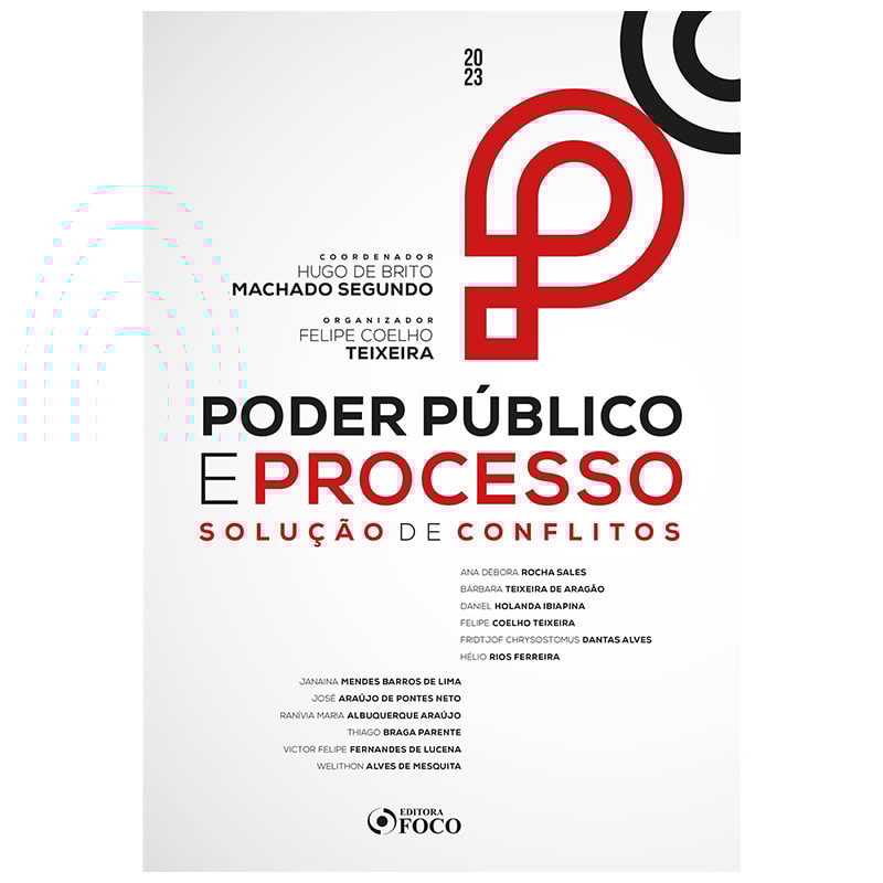 PODER PÚBLICO E PROCESSO - 1ª ED - 2023: SOLUÇÃO DE CONFLITOS