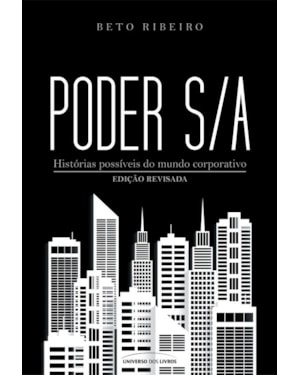 PODER S/A: HISTÓRIAS POSSÍVEIS DO MUNDO CORPORATIVO