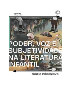 PODER, VOZ E SUBJETIVIDADE NA LITERATURA INFANTIL