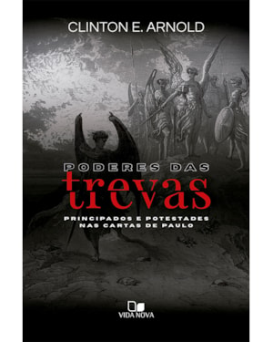 Poderes das trevas: Principados e potestades nas cartas de Paulo