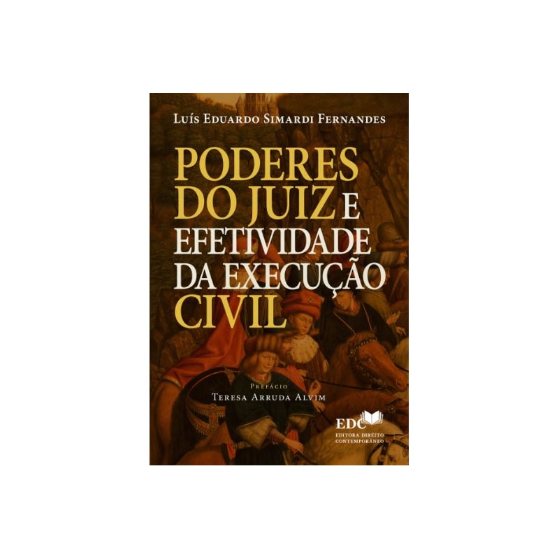 PODERES DO JUIZ E EFETIVIDADE DA EXECUÇÃO CIVIL