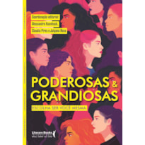 Poderosas & Grandiosas: Escolha ser você mesma