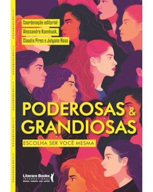 Poderosas & Grandiosas: Escolha ser você mesma