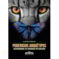 PODEROSOS ARQUÉTIPOS: DESVENDANDO OS SEGREDOS DO SUCESSO