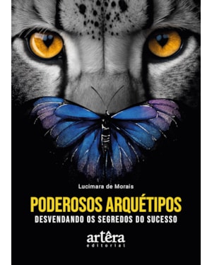 PODEROSOS ARQUÉTIPOS: DESVENDANDO OS SEGREDOS DO SUCESSO
