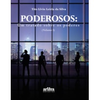 PODEROSOS: UM TRATADO SOBRE OS PODERES (VOLUME I)