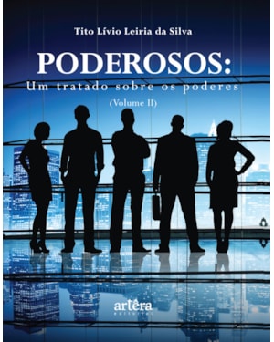 PODEROSOS: UM TRATADO SOBRE OS PODERES (VOLUME II)