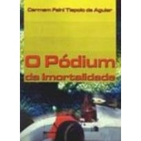 PÓDIUM DA IMORTALIDADE, O