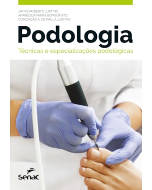 PODOLOGIA: TÉCNICAS E ESPECIALIZAÇÕES PODOLÓGICAS