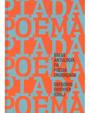 POEMA-PIADA: BREVE ANTOLOGIA DA POESIA ENGRAÇADA