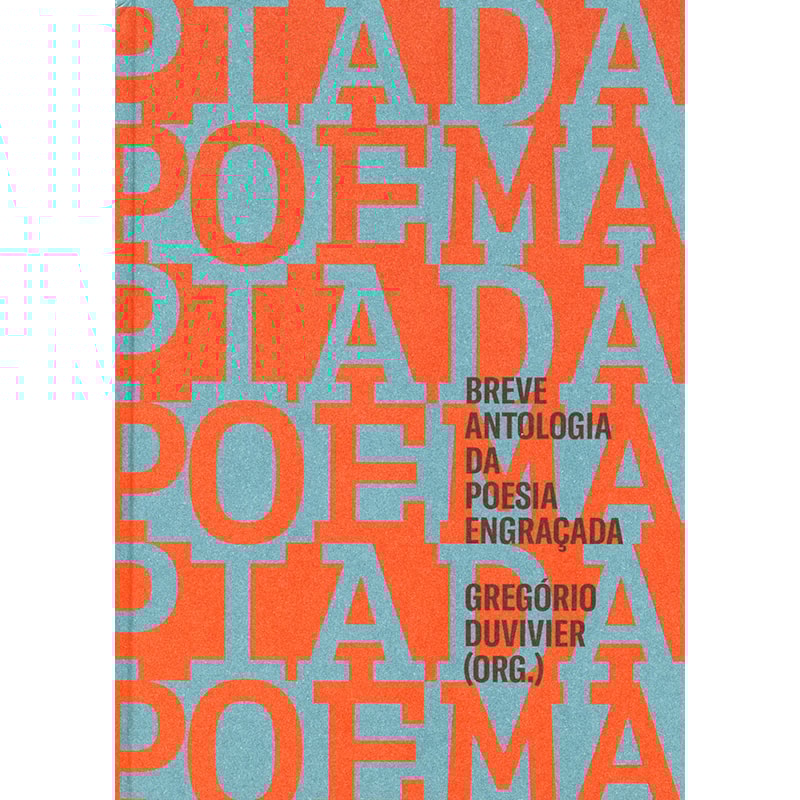 POEMA-PIADA: BREVE ANTOLOGIA DA POESIA ENGRAÇADA