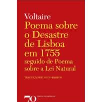 Poema sobre o desastre de lisboa em 1755: seguido de poema sobre a lei natural