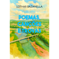 Poemas, Canções e Trovas