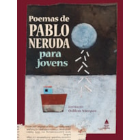 POEMAS DE PABLO NERUDA PARA JOVENS