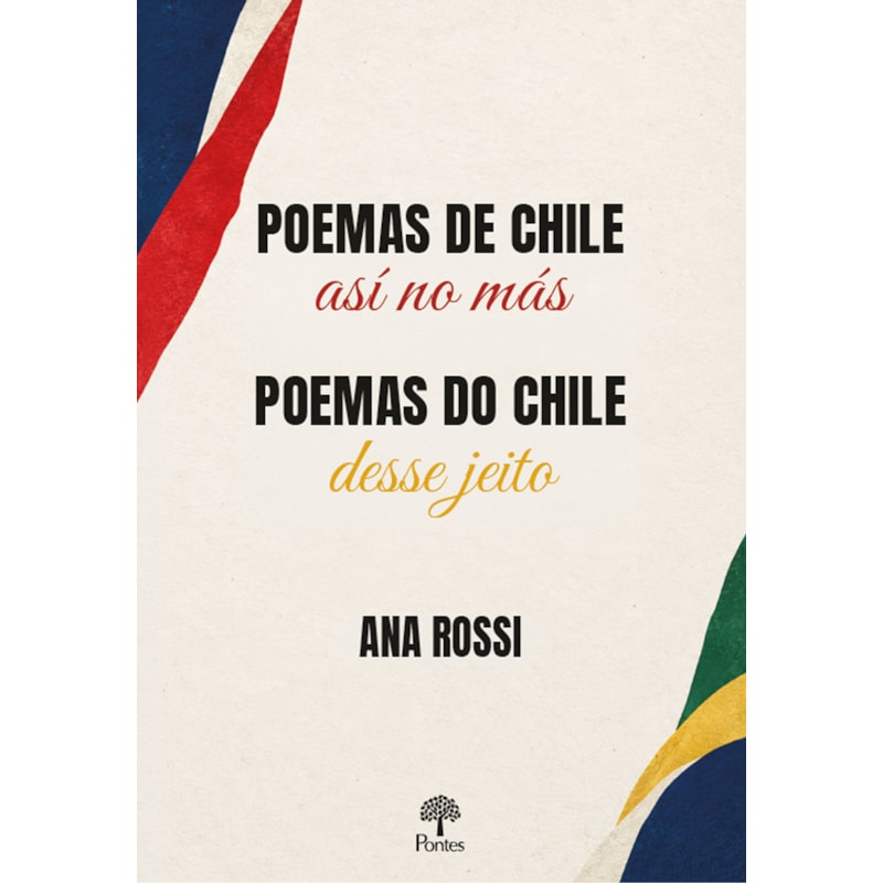 POEMAS DO CHILE ASÍ NO MÁS / POEMAS DE CHILE ASSIM MESMO