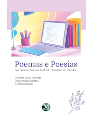 POEMAS E POESIAS DOS CURSOS TÉCNICOS DO IFPA - CAMPUS DE ITAITUBA