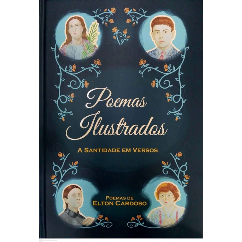 POEMAS ILUSTRADOS - A SANTIDADE EM VERSOS