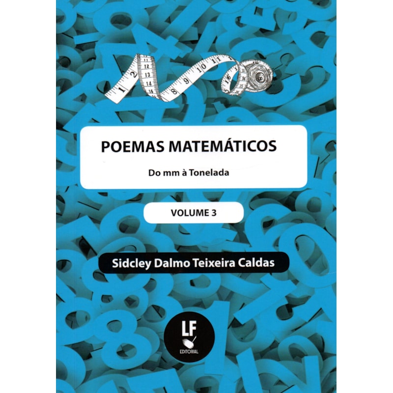 POEMAS MATEMÁTICOS: DO MM À TONELADA