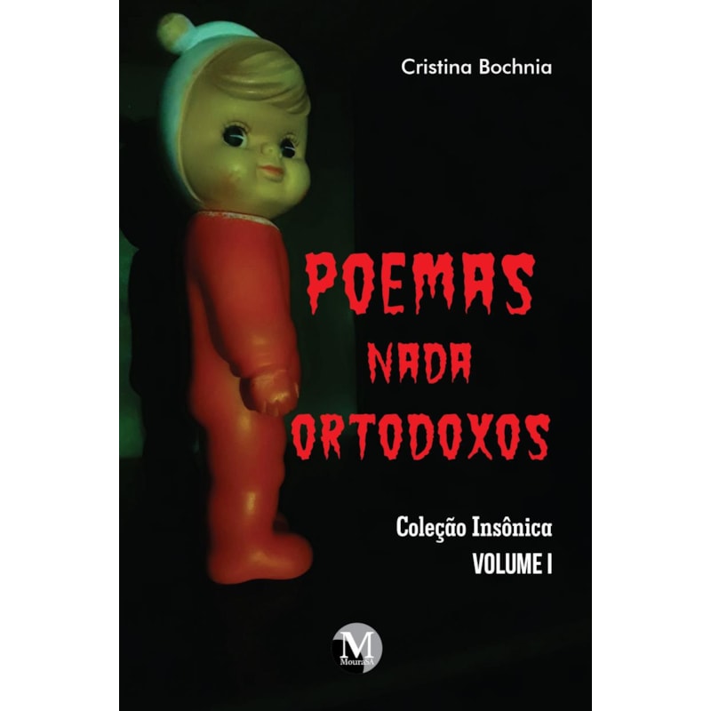 POEMAS NADA ORTODOXOS COLEÇÃO INSÔNICA - VOLUME 1