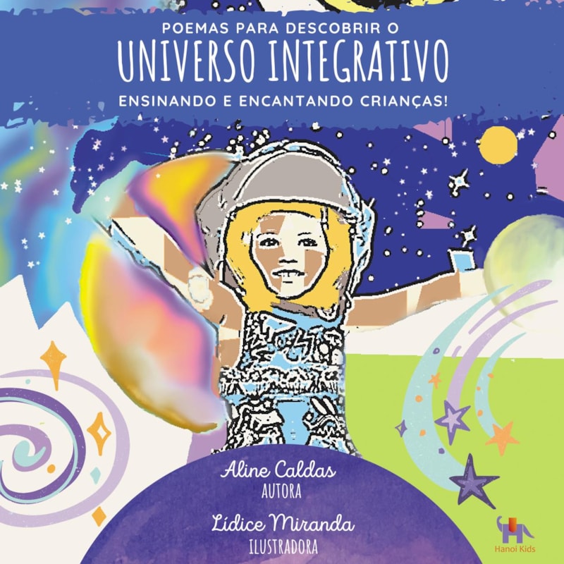 Poemas para descobrir o universo integrativo: Ensinando e encantando crianças